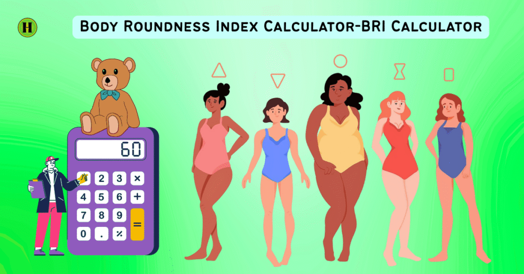 Body Roundness Index Calculator-BRI Calculator