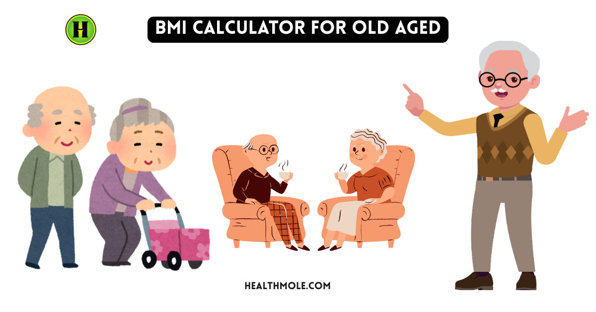 BMI Calculator for Old Aged